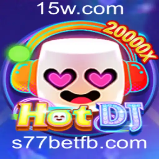 Explorando o Novo Jogo: HotDJ e a Inovadora Plataforma s77bet